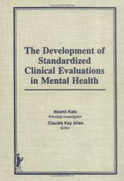 Cover of: The Development of standardized clinical evaluations in mental health