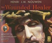 The wounded healer by Henri J. M. Nouwen