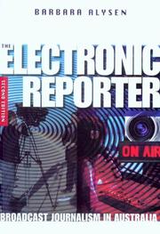 Cover of: The Electronic Reporter: Broadcast Journalism in Australia