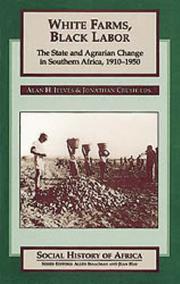 White farms, black labor : the state and agrarian change in Southern Africa, 1910-50