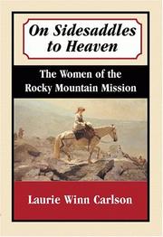 Cover of: On sidesaddles to heaven: the women of the Rocky Mountain mission