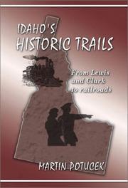 Idaho's historic trails by Martin Potucek