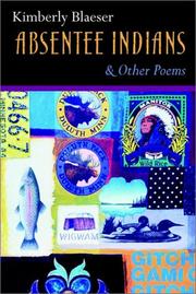 Absentee Indians & other poems by Kimberly M. Blaeser