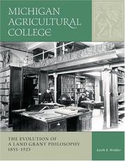 Cover of: Michigan Agricultural College: The Evolution of a Land-Grant Philosophy, 1855-1925
