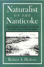 Cover of: Naturalist on Nanticoke: The Natural History of a River on Maryland's Eastern Shore