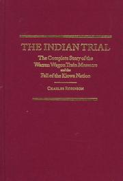 Cover of: The Indian trial: the complete story of the Warren Wagon Train massacre and the fall of the Kiowa Nation