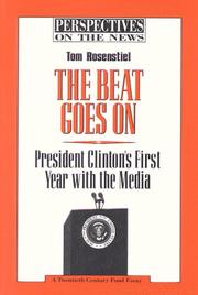 Cover of: The beat goes on: President Clinton's first year with the media
