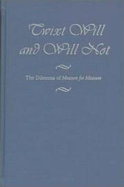 Cover of: Twixt will and will not: the dilemma of Measure for measure