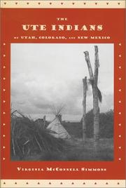 Cover of: The Ute Indians of Utah, Colorado, and New Mexico by Virginia McConnell Simmons