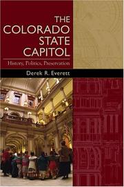 The Colorado State Capitol by Derek R. Everett
