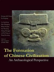 The formation of Chinese civilization by Kwang-chih Chang, Sarah Allan, Pingfang Xu