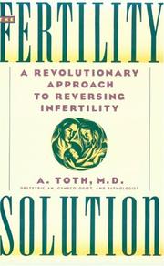 Cover of: The Fertility Solution: A Revolutionary Approach to Reversing Infertility