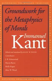 Cover of: Groundwork for the Metaphysics of Morals