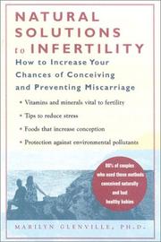 Cover of: Natural Solutions to Infertility: How to Increase Your Chances of Conceiving and Preventing Miscarriage