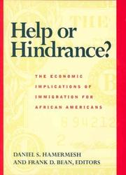 Cover of: Help or hindrance?: the economic implications of immigration for African Americans