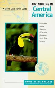 Cover of: Adventuring in Central America: Guatemala, Belize, El Salvador, Honduras, Nicaragua, Costa Rica, Panama