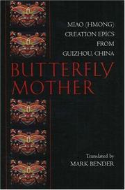 Cover of: Butterfly Mother: Miao (Hmong) Creation Epics from Guizhou, China