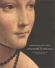 Leonardo da Vinci and the splendor of Poland : a history of collecting and patronage