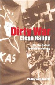 Cover of: Dirty War, Clean Hands: ETA, the GAL and Spanish Democracy, Second Edition (Yale Nota Bene)