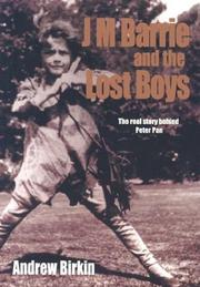 J.M. Barrie & the lost boys by Andrew Birkin