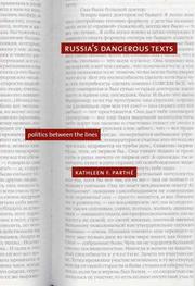 Russia's dangerous texts : politics between the lines