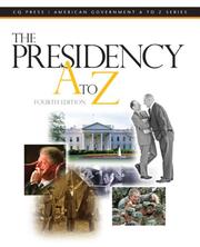 Cover of: The Presidency A to Z (Presidency A to Z)