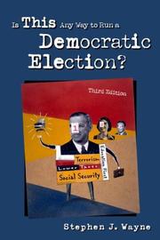 Cover of: Is This Any Way to Run a Democratic Election?