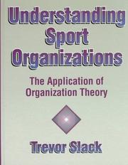 Understanding sport organizations by Trevor Slack