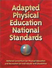 Adapted physical education national standards by National Consortium for Physical Education and Recreation for Individuals with Disabilities (U.S.)