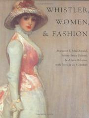 Whistler, women, & fashion by No name, Margaret F. MacDonald, Susan Grace Galassi, Aileen Ribeiro, Patricia de Montfort