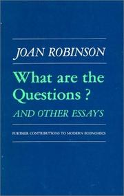 Cover of: What are the questions?: And other essays : further contributions to modern economics