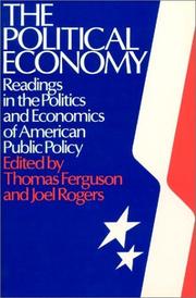Cover of: The Political economy by edited by Thomas Ferguson and Joel Rogers.