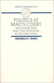 Cover of: Politics at Mao's court: Gao Gang and party factionalism in the early 1950s