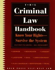 Cover of: The criminal law handbook: know your rights, survive the system