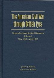 The American Civil War through British eyes by James J. Barnes, Patience P. Barnes