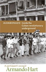 Aldabonazo : inside the Cuban revolutionary underground, 1952-58 : a participant's account