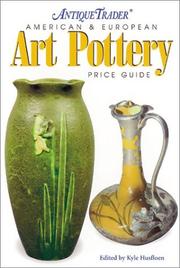 Cover of: Art Pottery: American & European Price Guide (Antique Trader's American & European Art Pottery Price Guide)