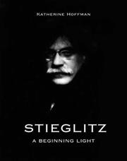 Cover of: Stieglitz: A Beginning Light