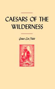 Caesars of the wilderness by Grace Lee Nute