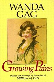 Cover of: Growing pains: diaries and drawings for the years 1908-1917