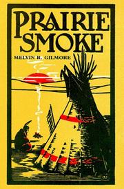 Cover of: Prairie smoke by Melvin R. Gilmore