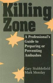 Cover of: Killing zone: a professional's guide to preparing or preventing ambushes