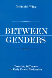 Cover of: Between genders: narrating difference in early French modernism