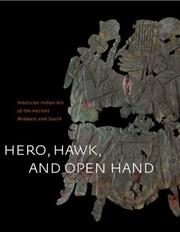 Hero, hawk, and open hand : American Indian art of the ancient Midwest and South