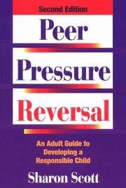 Cover of: Peer pressure reversal: an adult guide to developing a responsible child