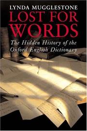 Cover of: Lost for words: the hidden history of the Oxford English dictionary