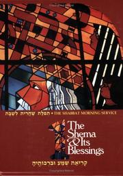 Cover of: The Shema and Its Blessings (Shabbat Morning Service) (Shabbat Morning Service)