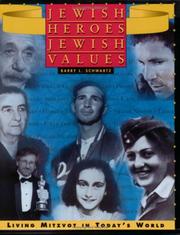 Cover of: Jewish heroes, Jewish values: living mitzvot in today's world