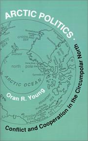 Arctic politics : conflict and cooperation in the circumpolar North