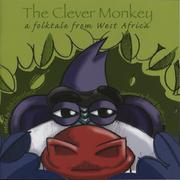 Cover of: The clever monkey: a folktale from West Africa